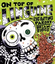 KNYGA Brian Biggs On Top of Linguine: An Eye-Popping Parody