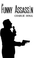 KNYGA Charlie Hogg Funny Assassin