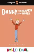 KNYGA Penguin Readers Level 4: Roald Dahl Danny the Champion of the World (ELT Graded Reader)