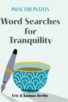 KNYGA Eric Berlin Pause for Puzzles: Word Searches for Tranquility