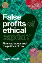 KNYGA Claire Parfitt False Profits of Ethical Capital