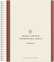 KNYGA Esv Bibles ESV Spiral-Bound Journaling Bible, Prophets