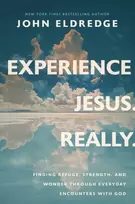 KNYGA John Eldredge Experience Jesus. Really