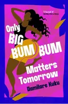 KNYGA Damilare Kuku Only Big Bumbum Matters Tomorrow