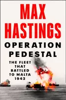 KNYGA Max Hastings Operation Pedestal