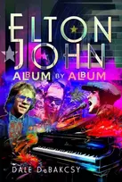 KNYGA Dale Debakcsy Elton John Album by Album