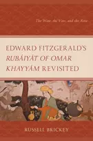 KNYGA Russell Brickey Edward FitzGerald's Rubaiyat of Omar Khayyam Revisited