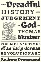 KNYGA Andrew Drummond Dreadful History and Judgement of God on Thomas Muntzer