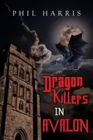 KNYGA Phil Harris Dragon Killers in Avalon