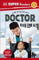 KNYGA DK Super Readers Level 1 A Day in the Life of a Doctor
