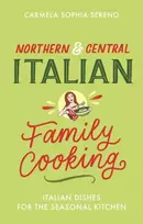 KNYGA Carmela Sophia Sereno Northern & Central Italian Family Cooking