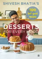 KNYGA Shivesh Bhatia Desserts for Every Mood