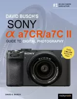KNYGA David D Busch David Busch's Sony Alpha a7CR/a7C II Guide to Digital Photography