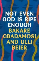 KNYGA Bakare Gbadamosi Not Even God is Ripe Enough