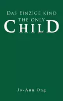 KNYGA Jo Ann Ong Das Einzige Kind / The Only Child