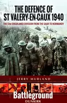 KNYGA Jerry Murland Defence of St Valery-en-Caux 1940