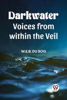 KNYGA W E B Du Bois Darkwater Voices From Within The Veil