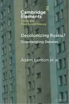 KNYGA Adam (Wake Forest University) Lenton Decolonizing Russia?