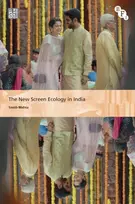 KNYGA Smith Mehta The New Screen Ecology in India