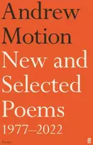 KNYGA Andrew Motion New and Selected Poems 1977–2022