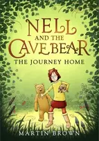 KNYGA Martin Brown Nell and the Cave Bear: The Journey Home (Nell and the Cave Bear 2)