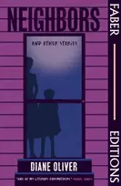 KNYGA Diane Oliver Neighbors and Other Stories (Faber Editions)