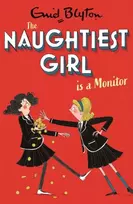 KNYGA Enid Blyton Naughtiest Girl: Naughtiest Girl Is A Monitorius