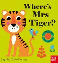 KNYGA Ingela P Arrhenius Where's Mrs Tiger?