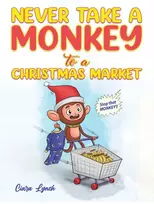 KNYGA Ciara Lynch Never Take a Monkey to a Christmas Market