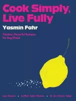 KNYGA Yasmin Fahr Cook Simply, Live Fully