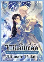 KNYGA Bakufu Narayama Condemned Villainess Goes Back in Time and Aims to Become the Ultimate Villain (Light Novel) Vol. 6