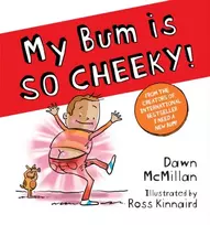 KNYGA Dawn Mcmillan My Bum is SO CHEEKY! (PB)