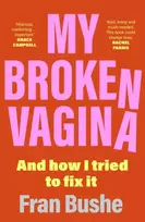 KNYGA Fran Bushe My Broken Vagina