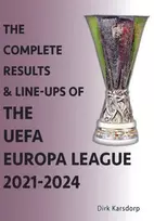 KNYGA Bookshop Complete Results & Line-ups of the UEFA Europa League 2021-2024
