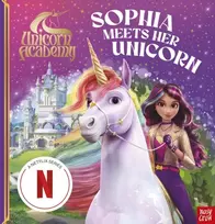 KNYGA Nosy Crow Unicorn Academy: Sophia Meets Her Unicorn