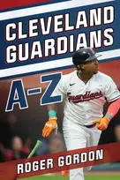 KNYGA Roger Gordon Cleveland Guardians A-Z