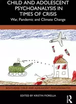KNYGA Kristin Fiorella Child and Adolescent Psychoanalysis in Times of Crisis