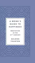 KNYGA Gelong Thubten Monk's Guide to Happiness