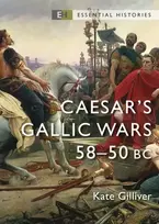 KNYGA Kate Gilliver Caesar's Gallic Wars