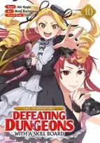 KNYGA Aki Hagiu CALL TO ADVENTURE! Defeating Dungeons with a Skill Board (Manga) Vol. 10
