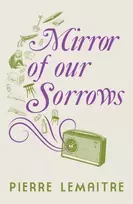 KNYGA Pierre Lemaitre Mirror of our Sorrows