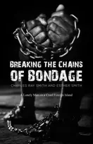 KNYGA Charles Ray Smith Breaking the Chains of Bondage