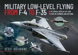 KNYGA Scott Rathbone Military Low-Level Flying From F-4 Phantom to F-35 Lightning II