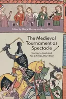 KNYGA Alan V Murray The Medieval Tournament as Spectacle