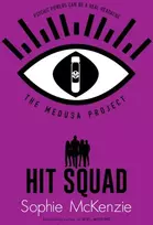 KNYGA Sophie Mckenzie Medusa Project: Hit Squad