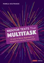 KNYGA Pamela A Koutrakos Mentor Texts That Multitask [Grades K-8]