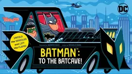 KNYGA Nichole Mara Batman: To the Batcave! (An Abrams Extend-a-Book)