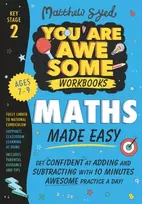 KNYGA Matthew Syed Maths Made Easy: Get confident at adding and subtracting with 10 minutes' awesome practice a day!