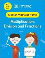 KNYGA Maths — No Problem! Multiplication, Division and Fractions, Ages 4-6 (Key Stage 1)