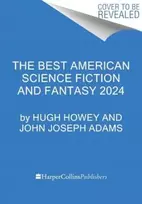 KNYGA Hugh Howey Best American Science Fiction and Fantasy 2024